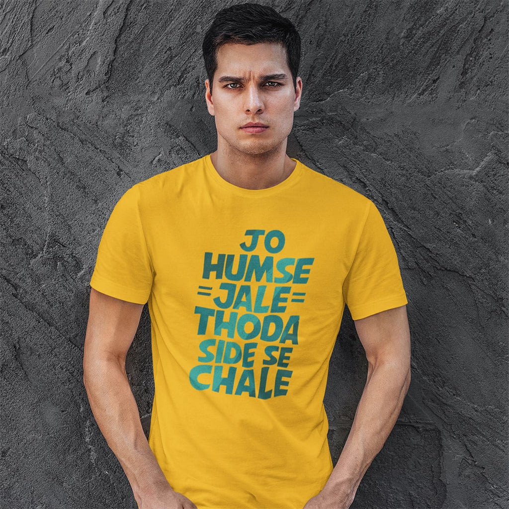 Jo Humse Jale Thooda Side Se Chale -  Men T Shirt