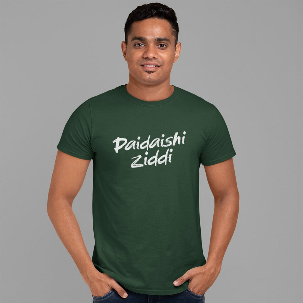 Paidaishi Ziddi- Men T Shirt