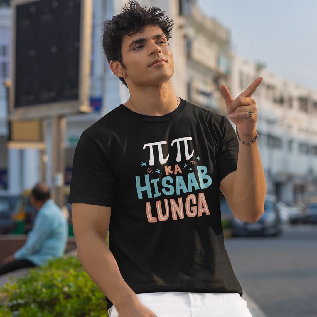 Pai Pai Ka Hisaab Lunga- Men T Shirt