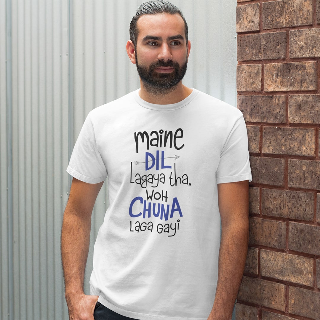 Maine Dil Lagaya Tha Woh Chuna Laga Gayi- Men T Shirt