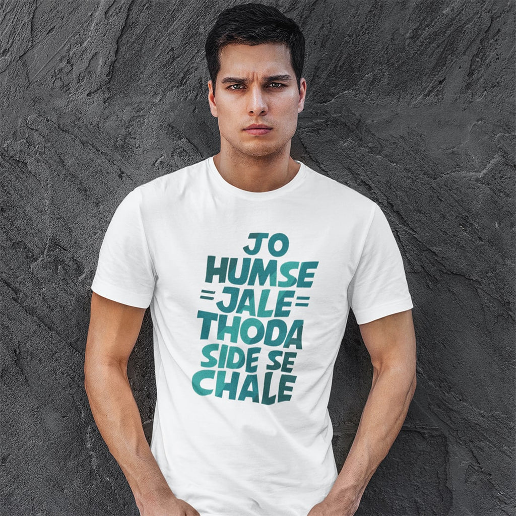 Jo Humse Jale Thooda Side Se Chale -  Men T Shirt