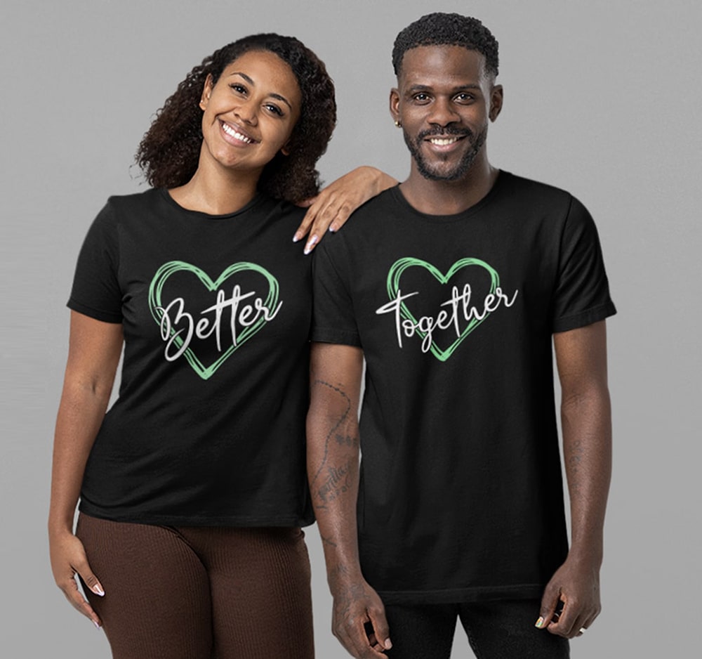 Better Together Couple T Shirt
