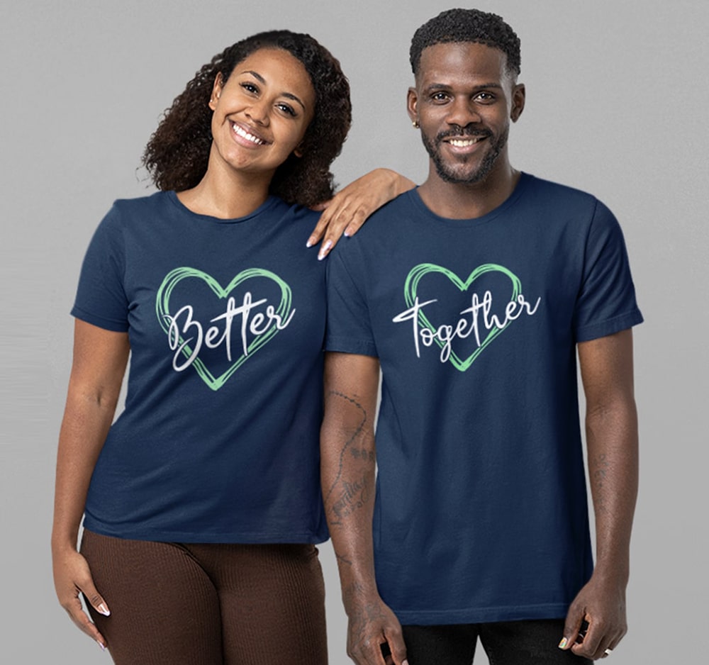 Better Together Couple T Shirts