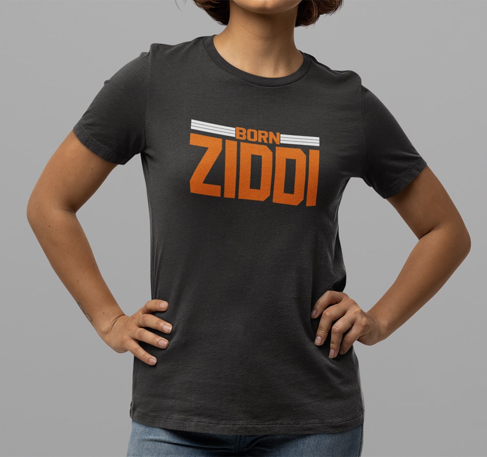 Born Ziddi - Women T Shirt