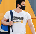 Excuses Don't Burn Calories Gym T Shirt