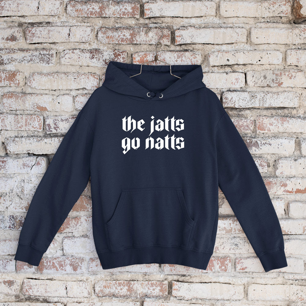 The Jatts Go Natts Punjabi Hoodie