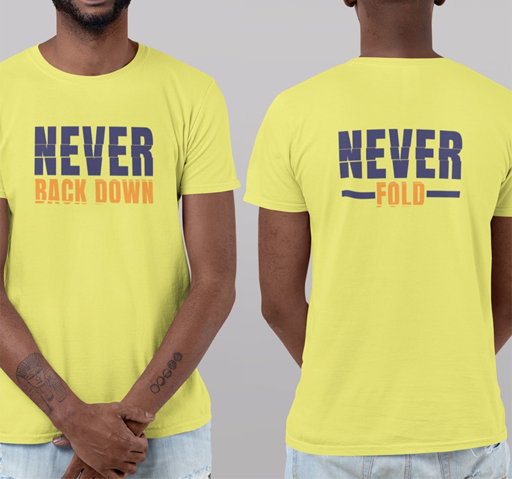 Never Fold Never Back Down T Shirt