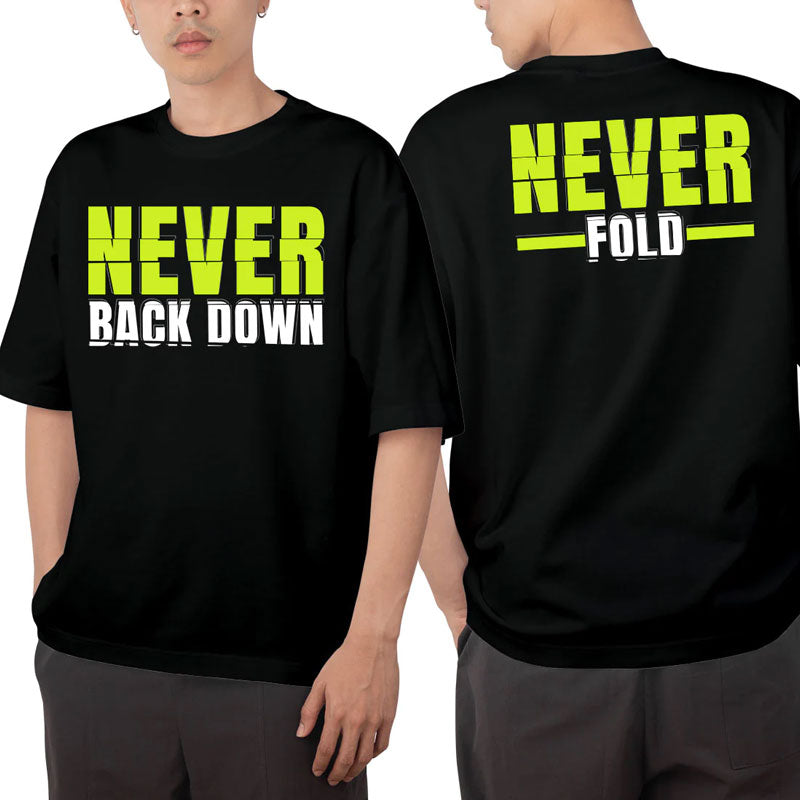 Never Fold Never Back Down Black Oversized T Shirt