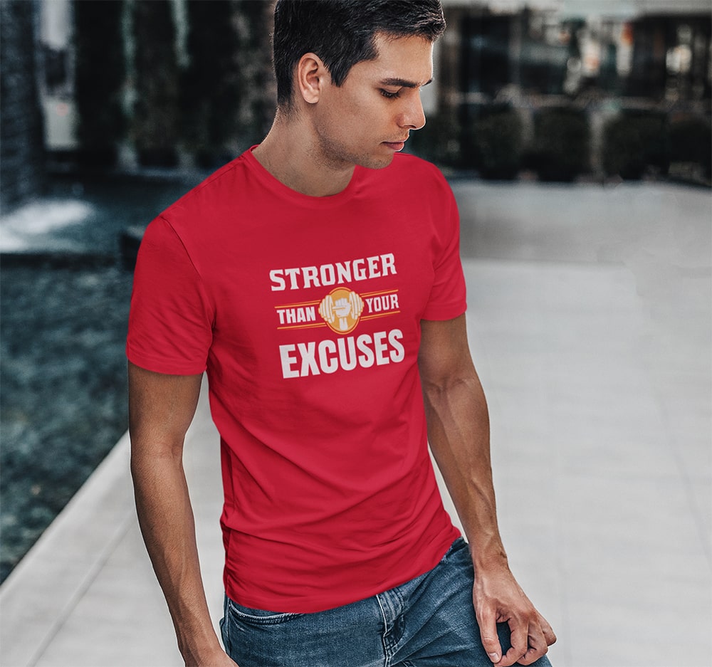Stronger Than Your Excuses Gym T Shirt