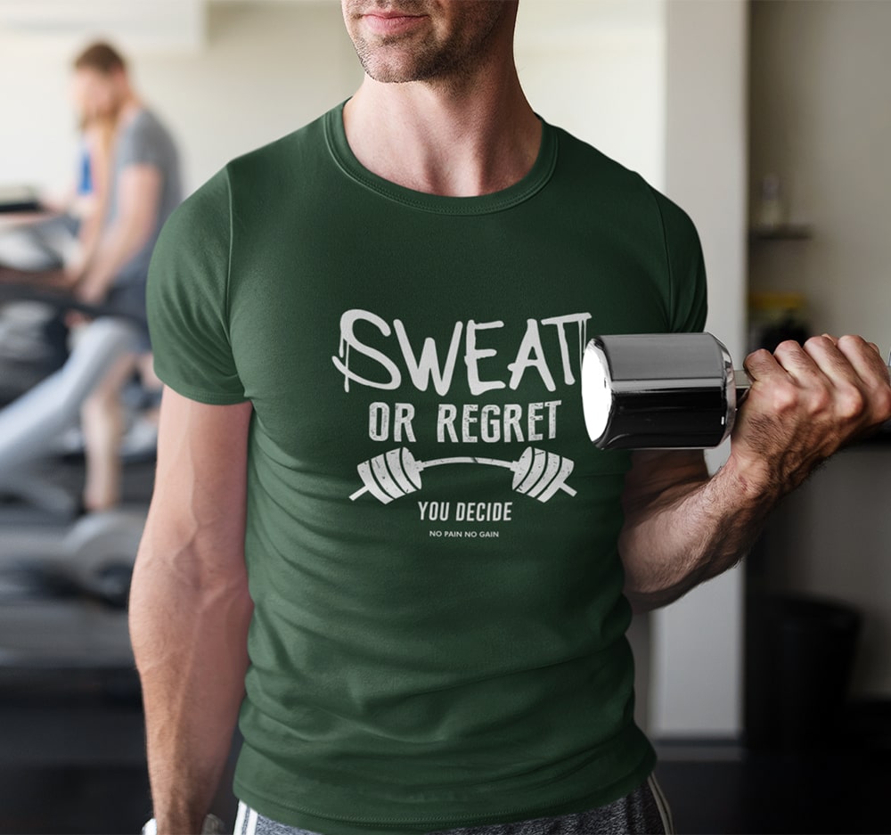 Sweat or Regret You Decide Gym T Shirt