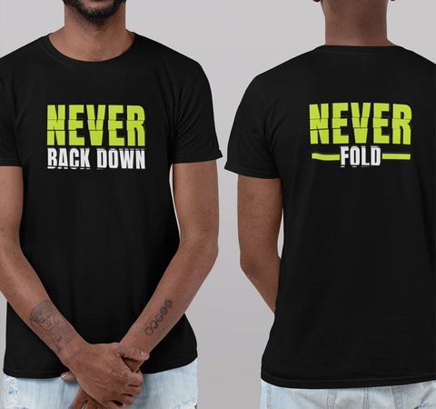 Never Fold Never Back Down T Shirt