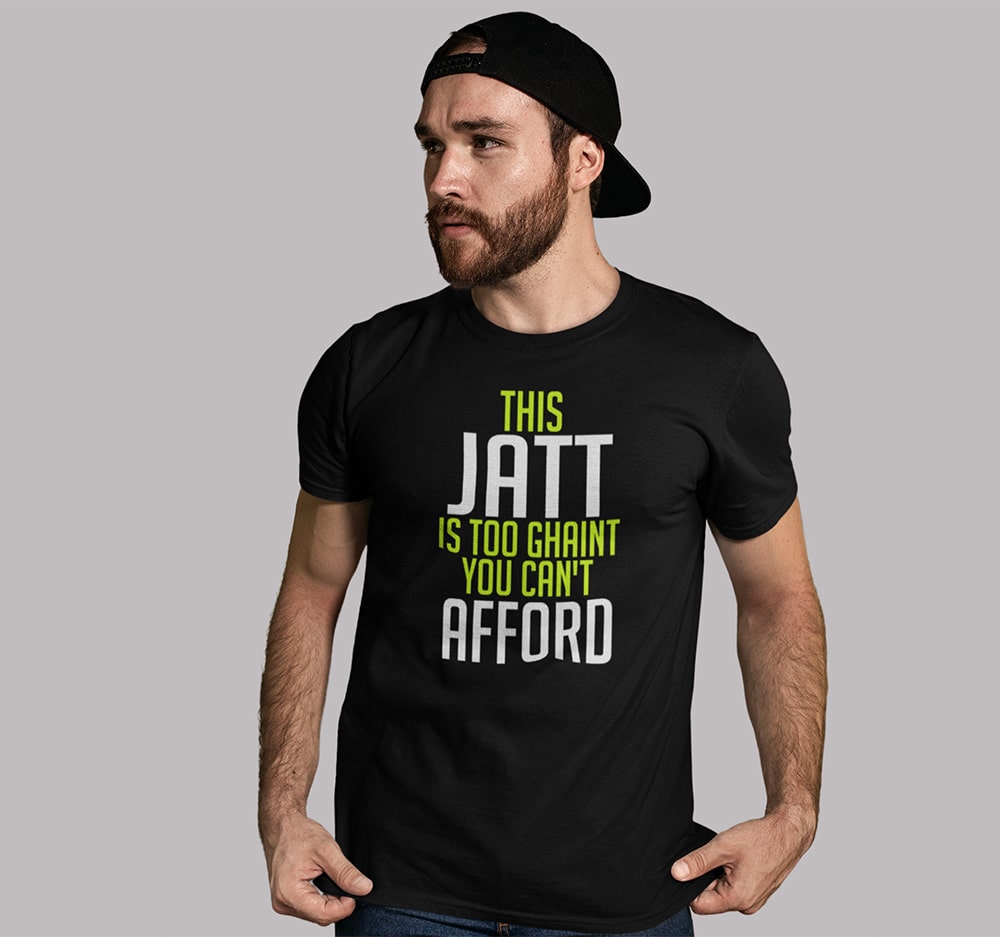 This Jatt is Too Ghaint You Can't Afford - Men Punjabi T Shirts